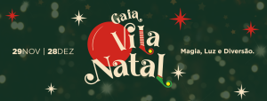 Gaia Vila Natal 2025: Um conto mágico que ilumina dezembro