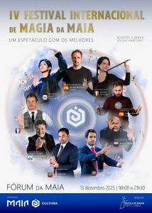 IV Festival Internacional de Magia da Maia