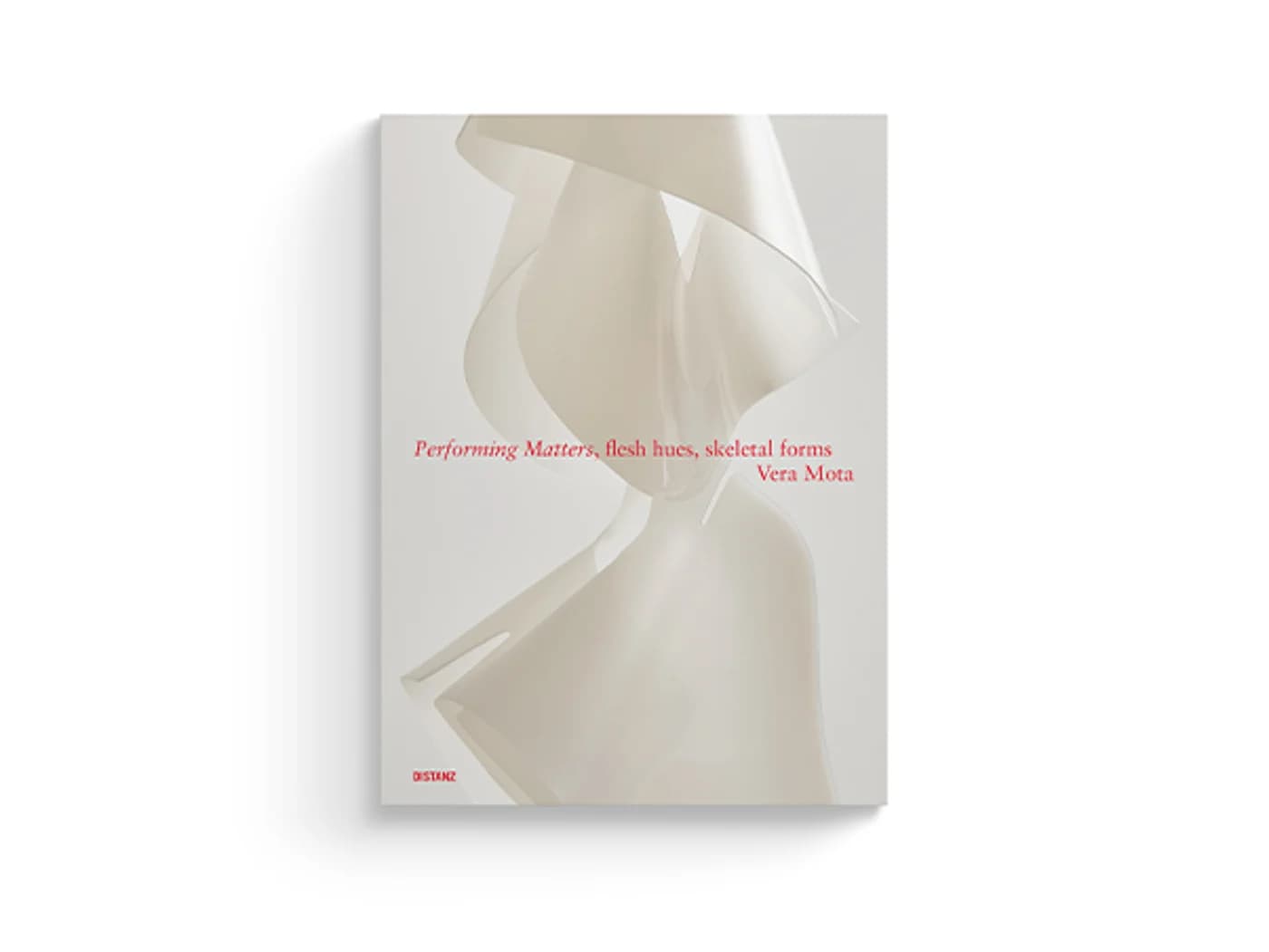 Lançamento do livro “Vera Mota – Performing Matters, flesh hues, skeletal forms”
