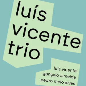 Luís Vicente Trio no Hotelier: Jazz Contemporâneo em Destaque
