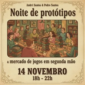 Noite de Protótipos e Mercado de Jogos em Segunda Mão