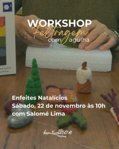 Oficina de Feltragem com Agulha – Enfeites de Natal Criativos