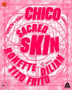 Sacred Skin + CHICO (concertos)