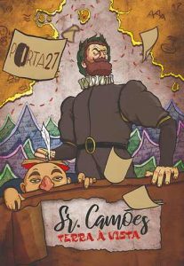 Senhor Camões, Terra à Vista!