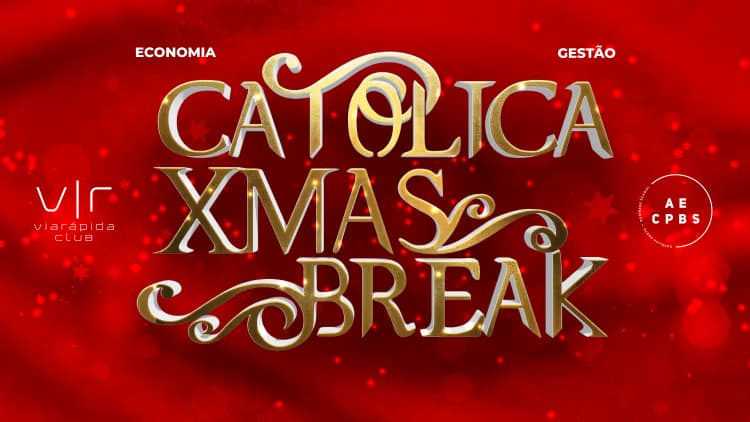 Católica X-Mas Break XXV no Via Rápida