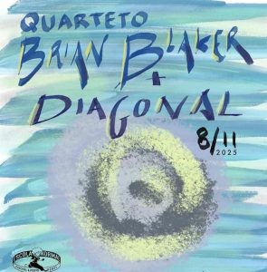 QUARTETO BRIAN BLAKER & DIAGONAL