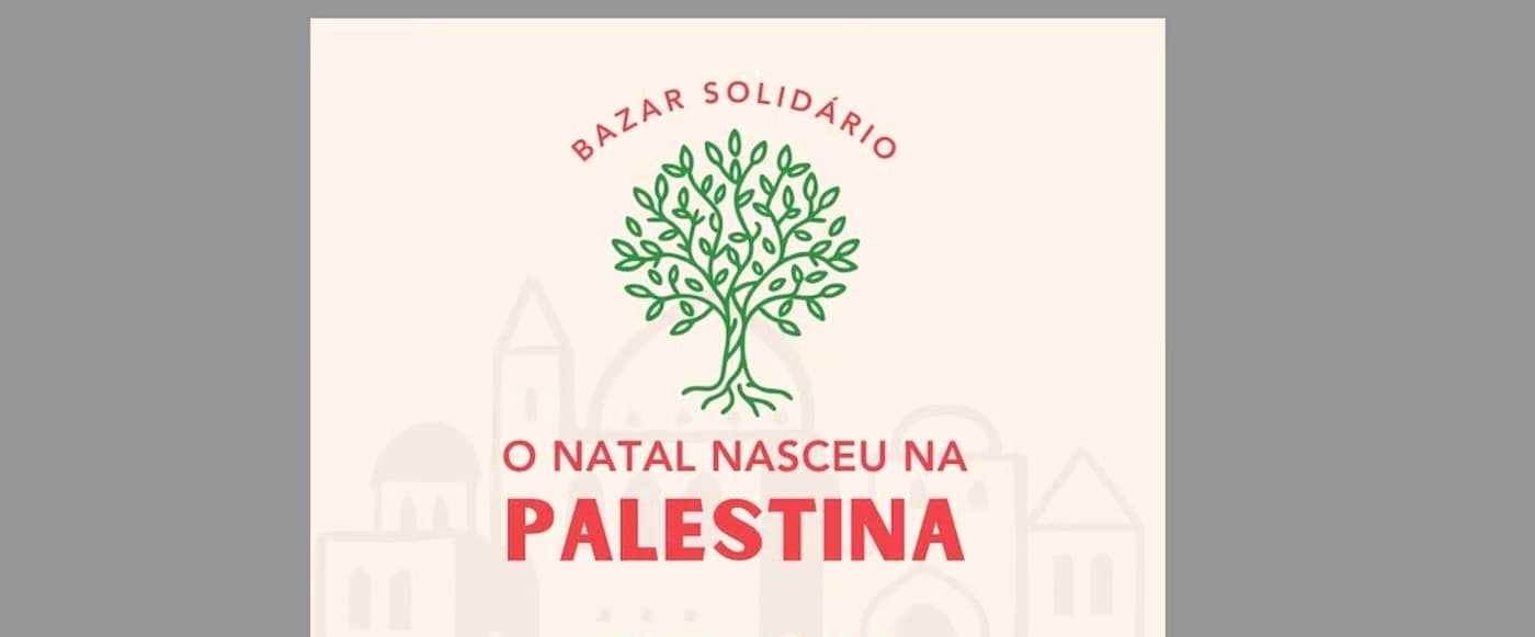 Bazar de Natal Solidário – “O Natal nasceu na Palestina”