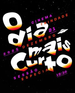 O Dia Mais Curto – Sessão Especial