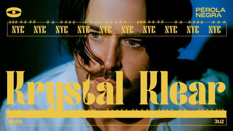 Nye - Krystal Klear - Pérola Negra Club