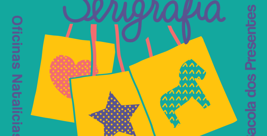 Oficina Natalícia - Serigrafia: A Sacola dos Presentes