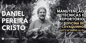 Oficina de Cavaquinho — com Daniel Pereira Cristo