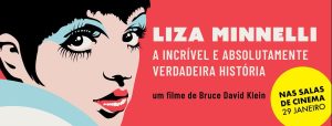 Liza Minnelli: A Incrível e Absolutamente Verdadeira História
