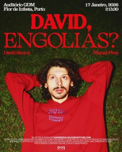 David Santos e Miguel Pires em “David, Engolias?” em Matosinhos