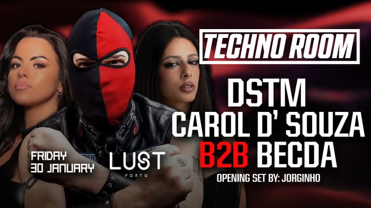 Techno Room: DSTM / Carol D’ Souza B2B Becda / Jorginho