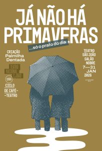 “Já Não Há Primaveras” no Teatro Nacional São João com ciclo de café-teatro