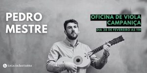 Oficina de Viola Campaniça | Pedro Mestre