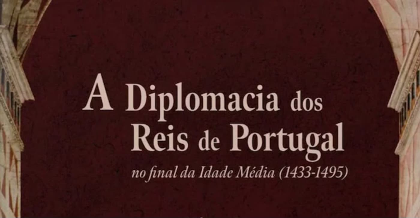 Lançamento do livro “A diplomacia dos reis de Portugal no final da Idade Média (1433–1495)” – Diogo Faria