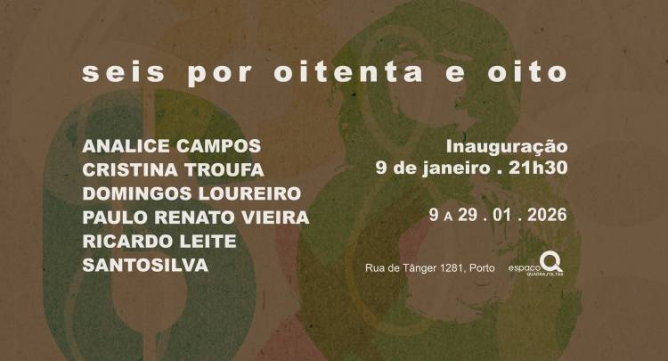 “seis por oitenta e oito” | Exposição Coletiva no Porto