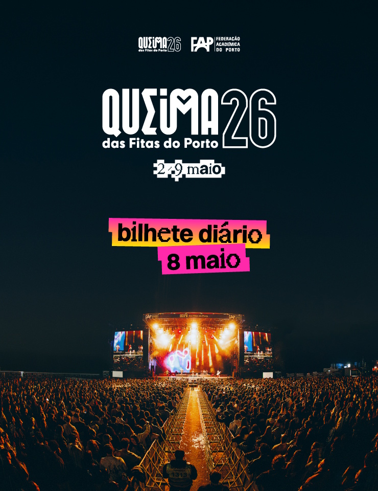 08-maio | Noites da Queima das Fitas do Porto 2026