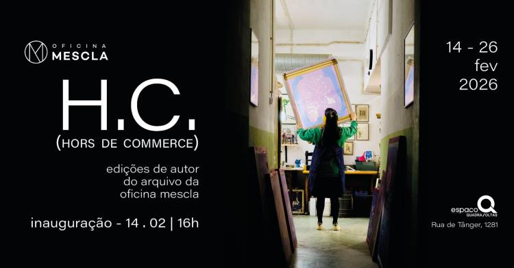 H.C. (hors de commerce) | Oficina Mescla – Exposição de Edições de Autor