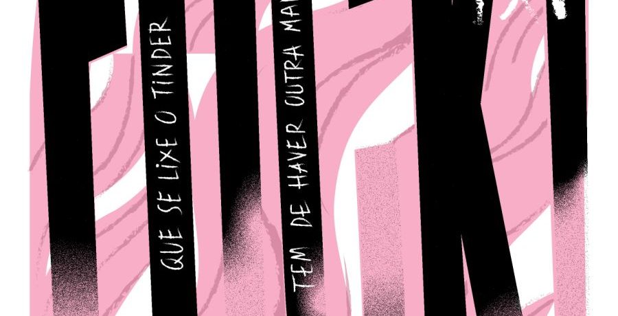 Fuck Tinder – Tem de haver outra maneira!