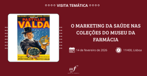 Visita Temática – “O Marketing da Saúde das Coleções do Museu da Farmácia”