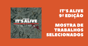 It's Alive – 9ª Edição no Porto