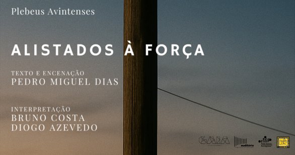 “Alistados à Força” abre o XIII Festeatro em Gaia com teatro centenário