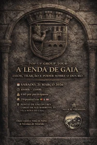 Pop-Up Group Tour: A Lenda de Gaia – Amor, Traição e Poder sobre o Douro