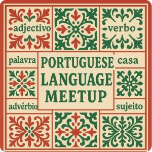 Portuguese Language Meet Up: pratique português no Porto