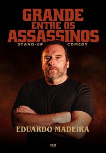 Eduardo Madeira | Grande Entre os Assassinos