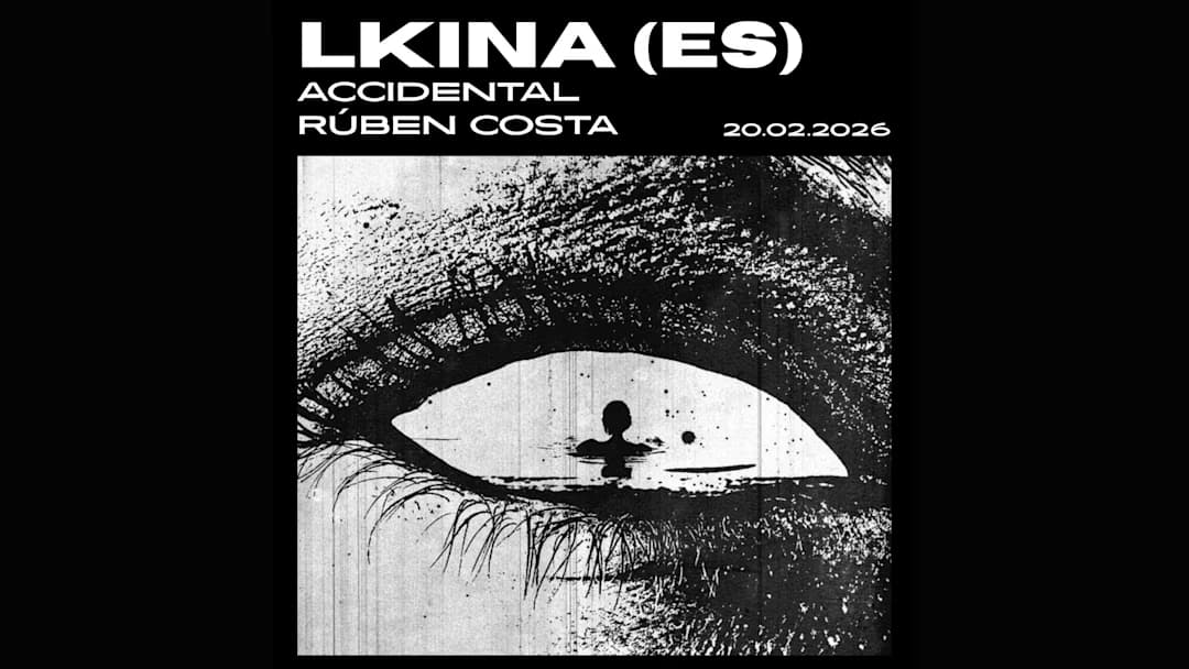Noite de Techno com LKINA (ES), Accidental e Rúben Costa