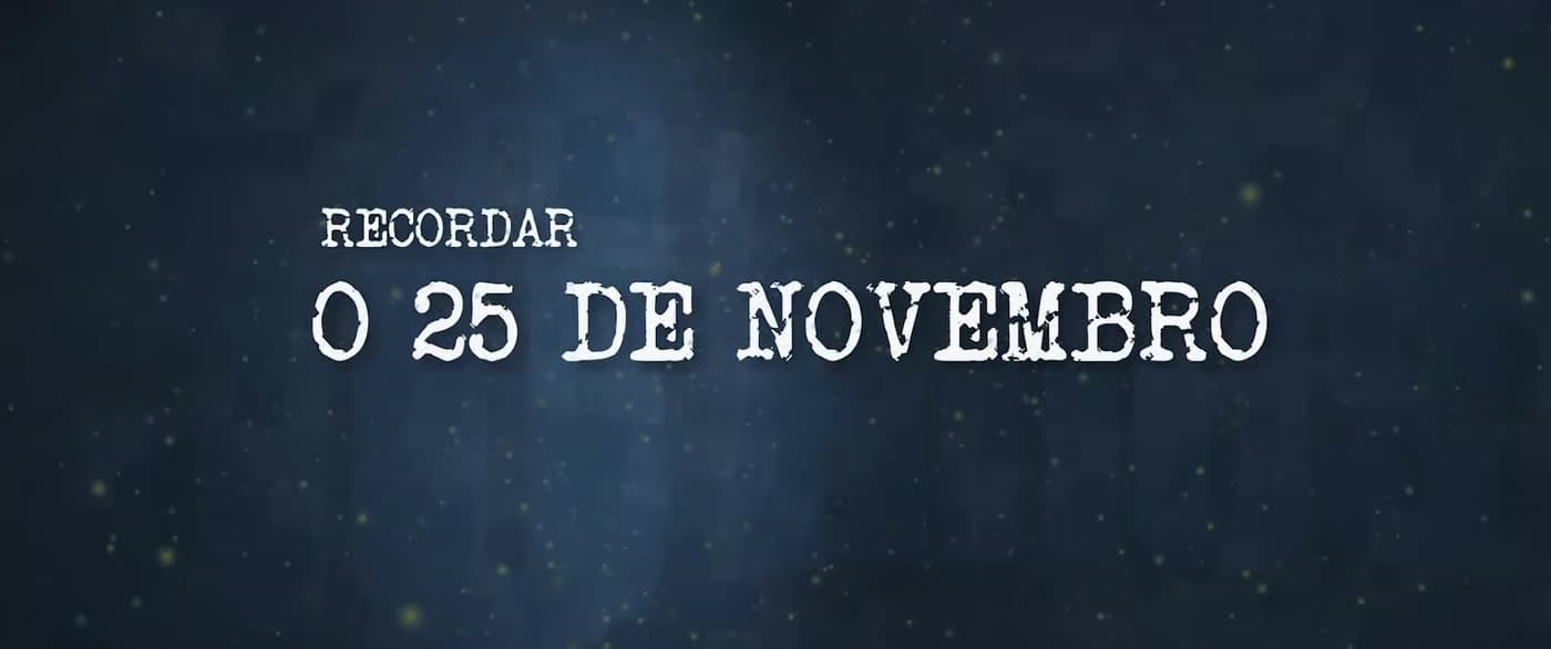 Recordar o 25 de Novembro – Documentário e Conferência-Debate