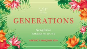 GENERATIONS “Spring Edition” regressa à Via Rápida