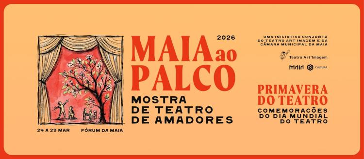 Maia ao Palco – Primavera do Teatro