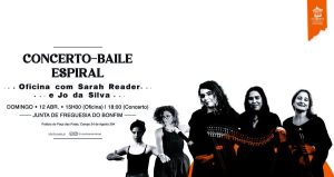 Concerto-baile com Espiral e oficina com Sarah Reader e Jo da Silva