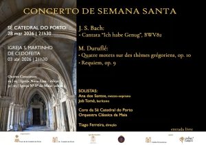 Concertos de Páscoa 2026 levam Bach e Duruflé à Sé Catedral do Porto