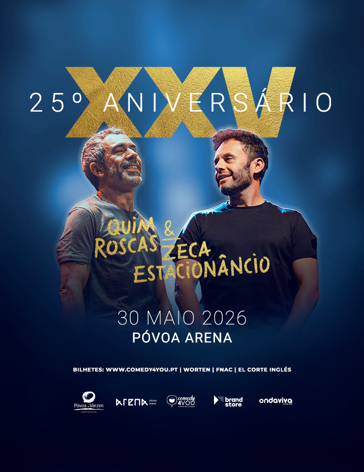 Quim Roscas & Zeca Estacionâncio celebram 25 anos na Póvoa Arena