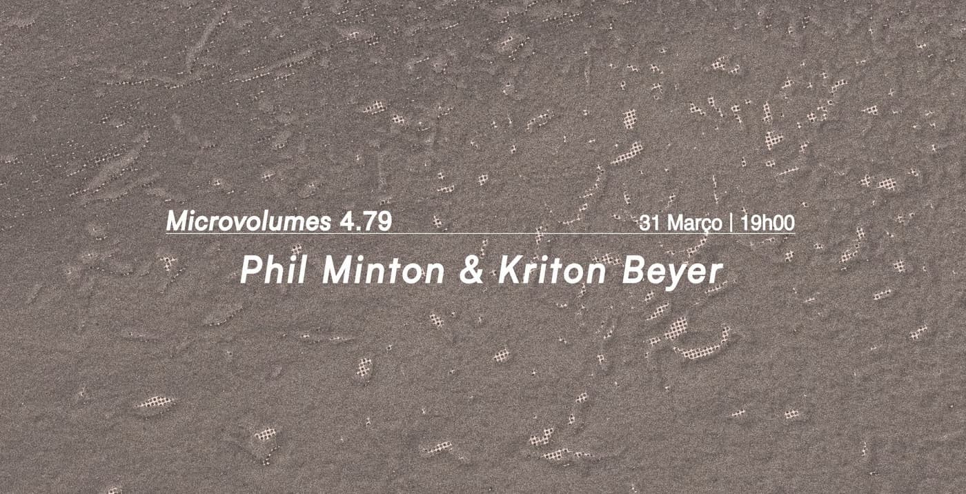 Microvolumes 4.79: Phil Minton & Kriton Beyer na Sonoscopia