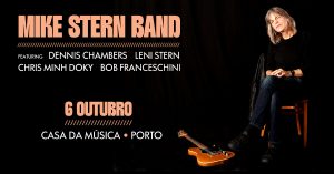 MIKE STERN BAND Featuring DENNIS CHAMBERS, LENI STERN, CHRIS MINH DOKY & BOB FRANCESCHINI