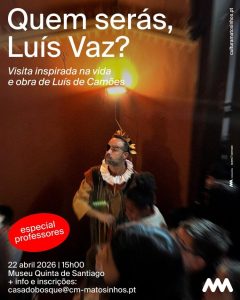 “Quem serás, Luís Vaz?” leva Camões ao Museu da Quinta de Santiago numa visita literária para professores