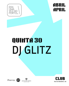 DJ Glitz @ Era uma vez no Porto