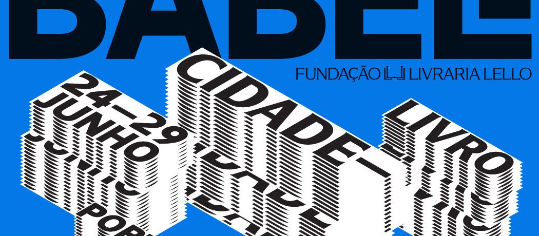 Babell 2026: o festival literário que vai transformar o Porto numa “cidade-livro”