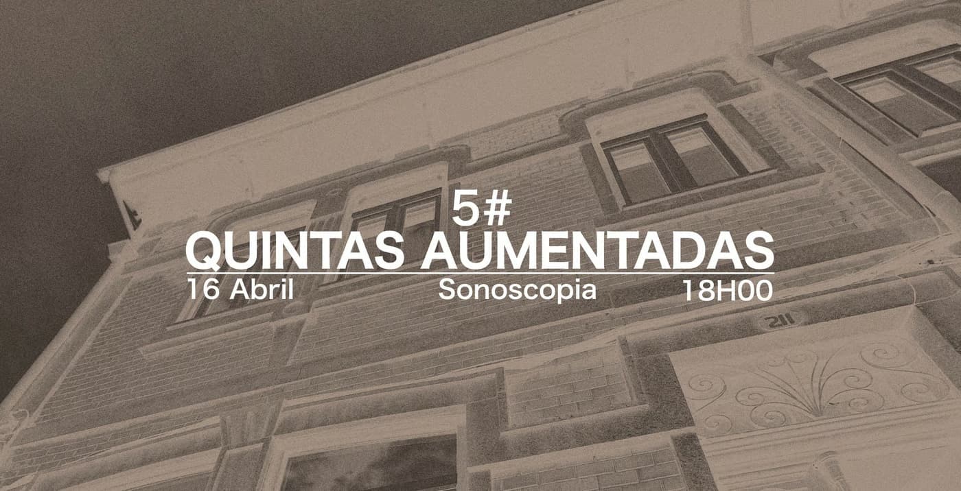Quintas Aumentadas #5 — Performance E Jantar Comunitário