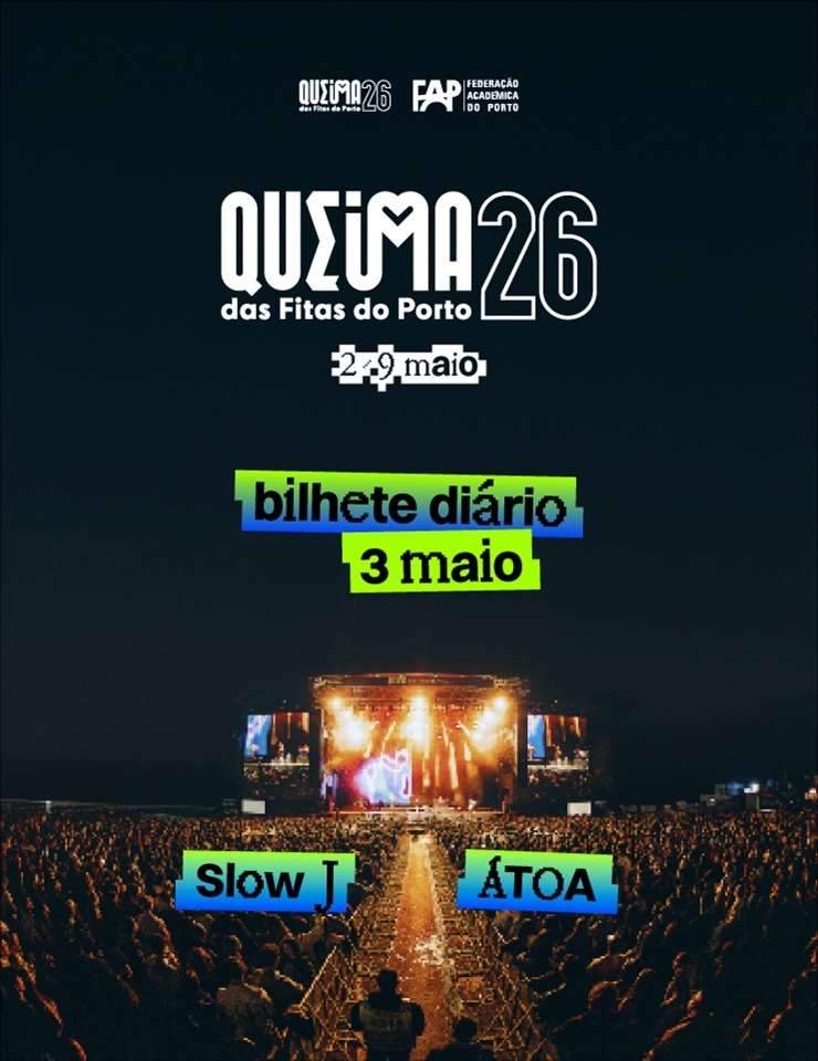 ÁTOA e Slow J nas Noites da Queima das Fitas do Porto 2026 | 3 de Maio