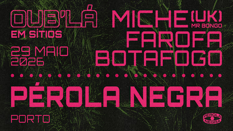Oub’Lá estreia no Porto com noite tropical de disco e house no Pérola Negra