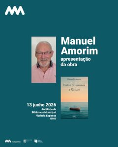 Entre Sussurros e Gritos apresenta livro de Manuel Amorim em Matosinhos