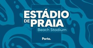 Estádio de Praia regressa à Praia Internacional do Porto até ao final de agosto
