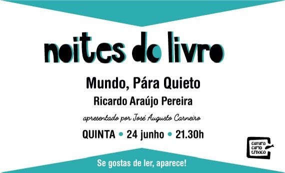 Noites do Livro recebem obra de Ricardo Araújo Pereira na Aguda