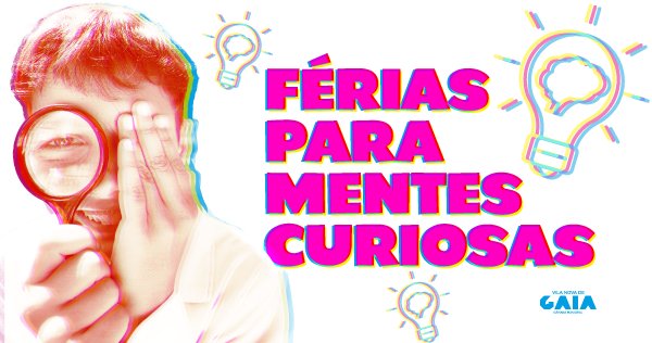 Férias para Mentes Curiosas
